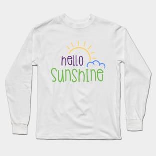 Hello Sunshine! Long Sleeve T-Shirt